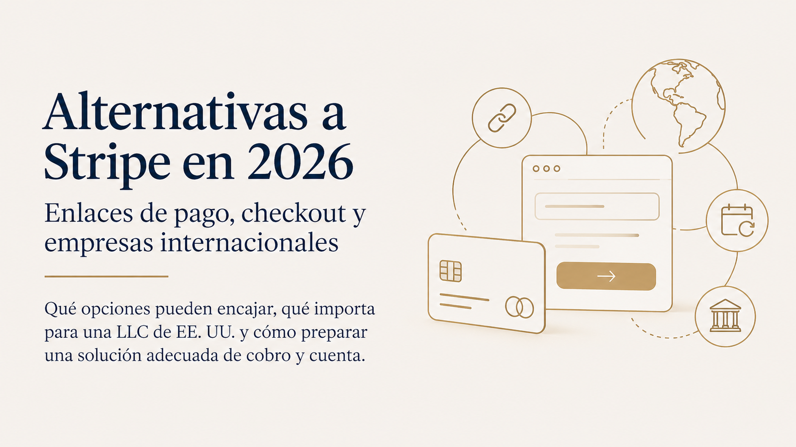 Alternativas a Stripe en 2026: enlaces de pago, checkout y empresas internacionales