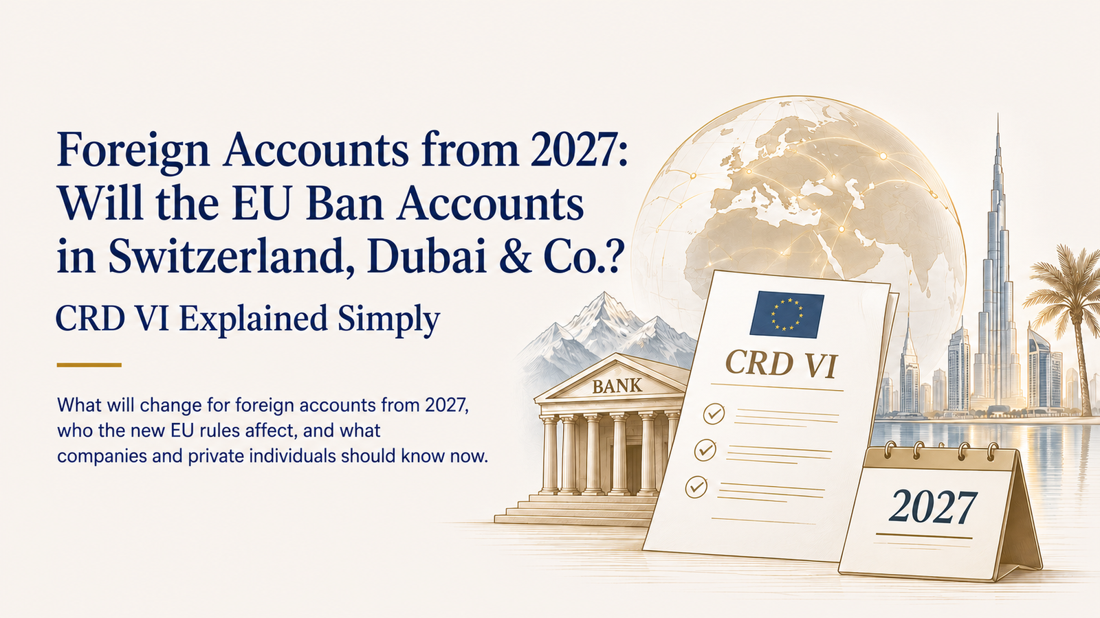 Foreign Accounts from 2027: Will the EU Ban Accounts in Switzerland, Dubai & Co.?
