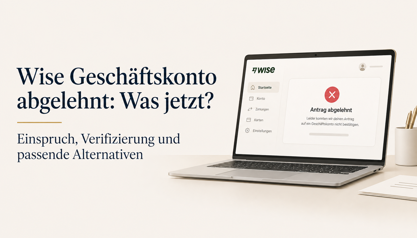 Wise Geschäftskonto abgelehnt: Was jetzt?