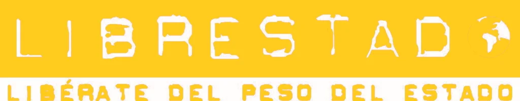 LIBRESTADO – Libérate del peso del estado