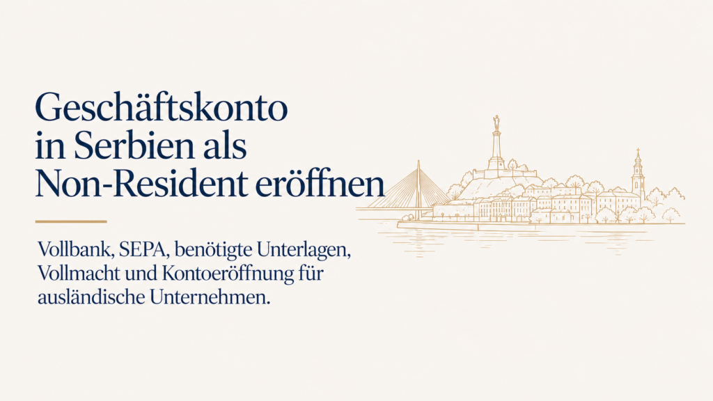 Geschäftskonto in Serbien als Non-Resident eröffnen